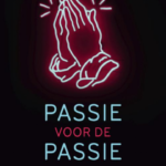 Passie voor de passie. De Matthäus, The Passion en andere passiespelen in ontkerkelijkt Nederland
