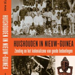 December 2024: Geertje Mak over Huishouden in Nieuw-Guinea