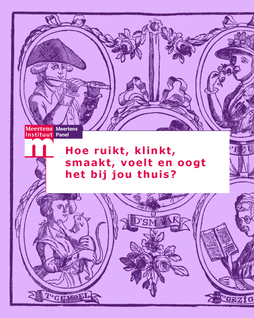 Hoe ruikt, klinkt, smaakt, voelt en oogt het bij jou thuis?