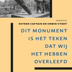 Verschenen: ‘Dit monument is het teken dat wij het hebben overleefd’